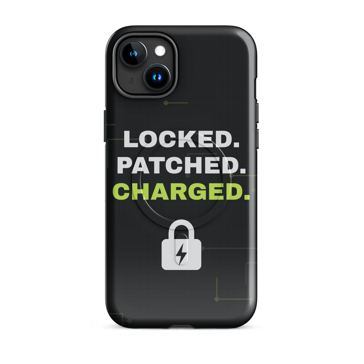 Black iPhone MagSafe tough case with 'Locked. Patched. Charged.' and a lightning-bolt padlock (glossy iPhone 15 Plus front view)