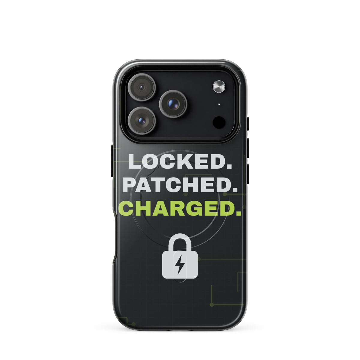 Black iPhone MagSafe tough case with 'Locked. Patched. Charged.' and a lightning-bolt padlock (glossy iPhone 17 Pro front view)