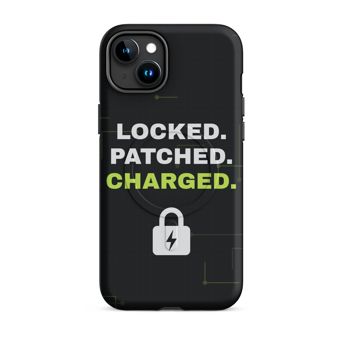 Black iPhone MagSafe tough case with 'Locked. Patched. Charged.' and a lightning-bolt padlock (matte iPhone 15 Plus front view)