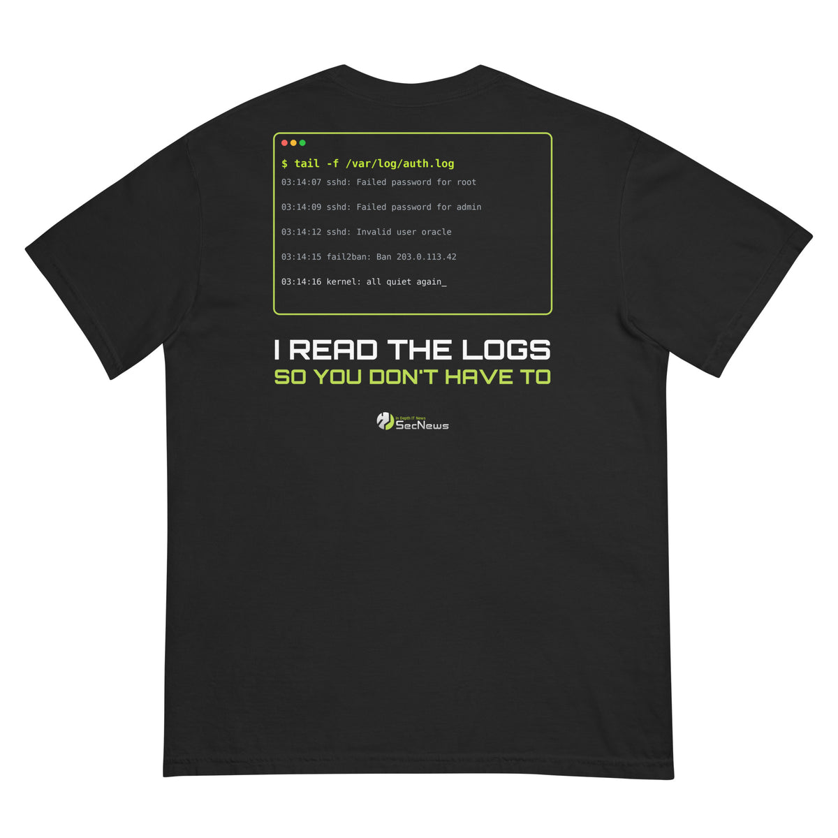 SecNews I Read The Logs Heavyweight Tee in Black, back view, with SecNews logo on the chest and green "I Read The Logs" terminal print on the back