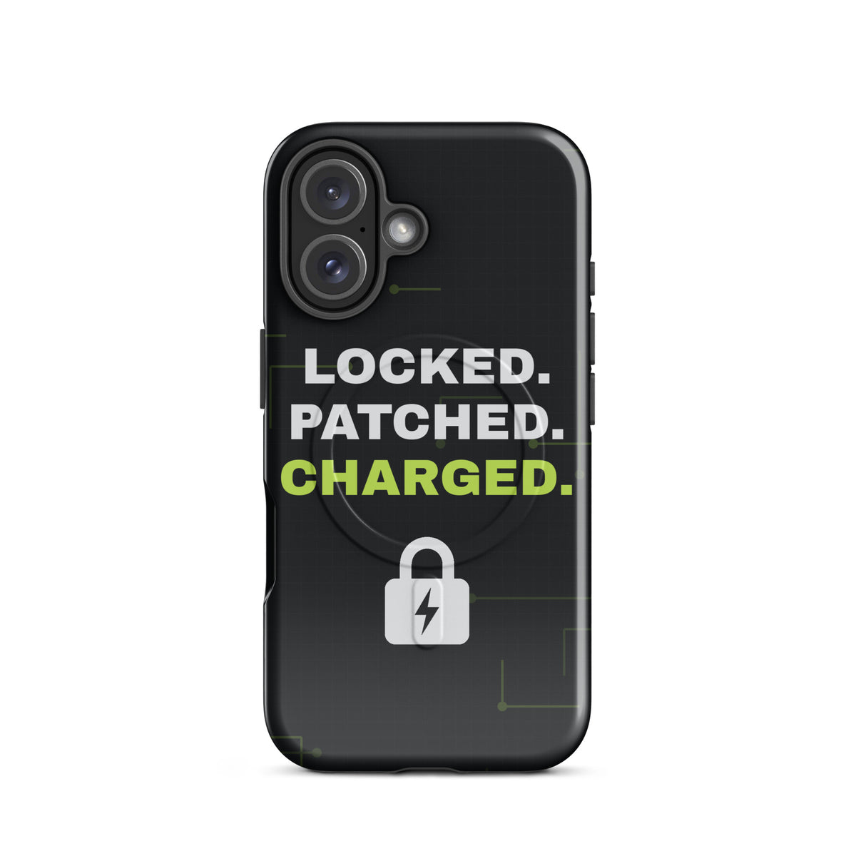 Black iPhone MagSafe tough case with 'Locked. Patched. Charged.' and a lightning-bolt padlock (glossy iPhone 16 front view)
