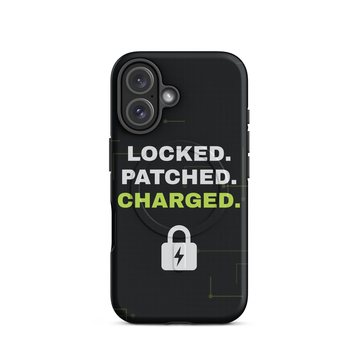 Black iPhone MagSafe tough case with 'Locked. Patched. Charged.' and a lightning-bolt padlock (matte iPhone 16 front view)