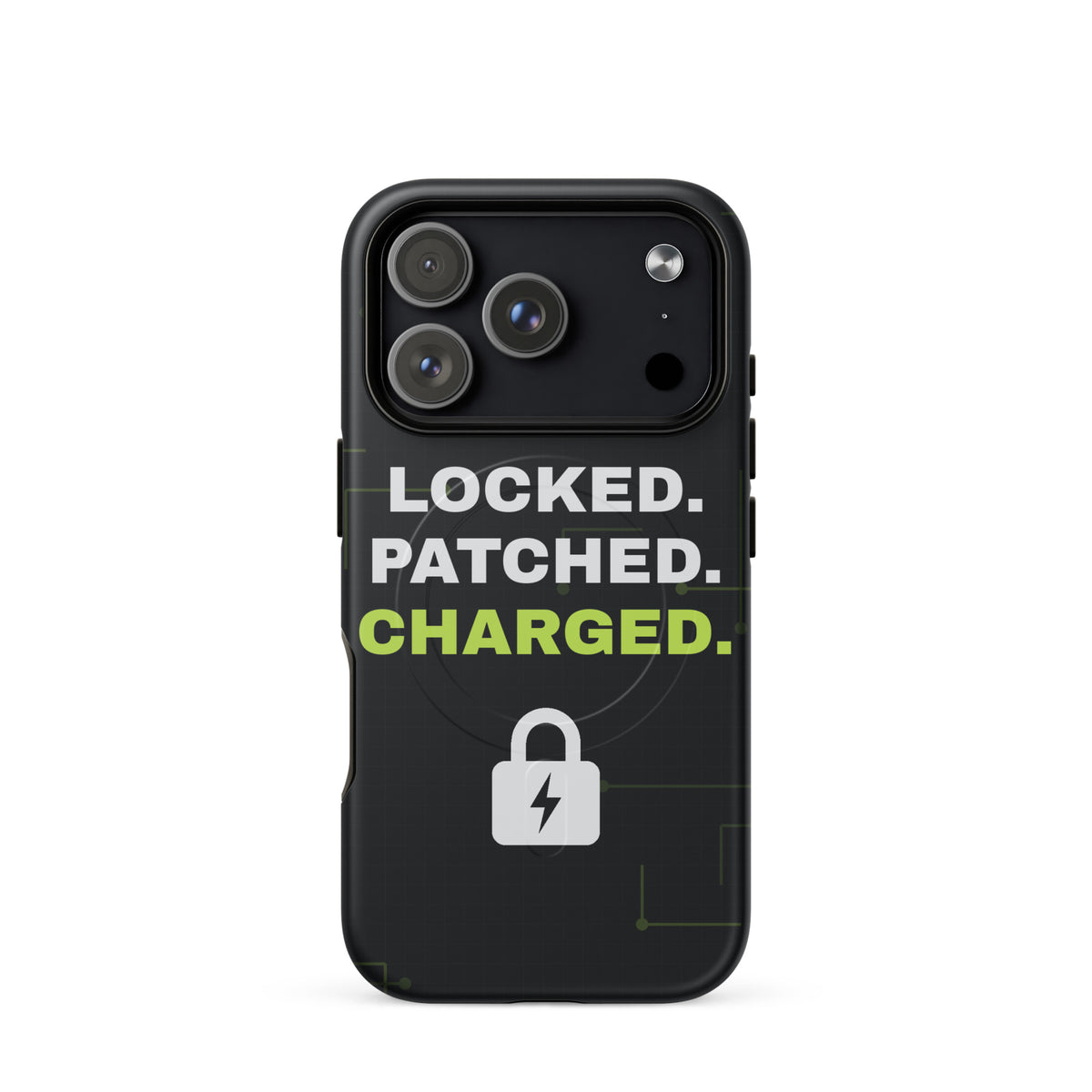 Black iPhone MagSafe tough case with 'Locked. Patched. Charged.' and a lightning-bolt padlock (matte iPhone 18 Pro front view)