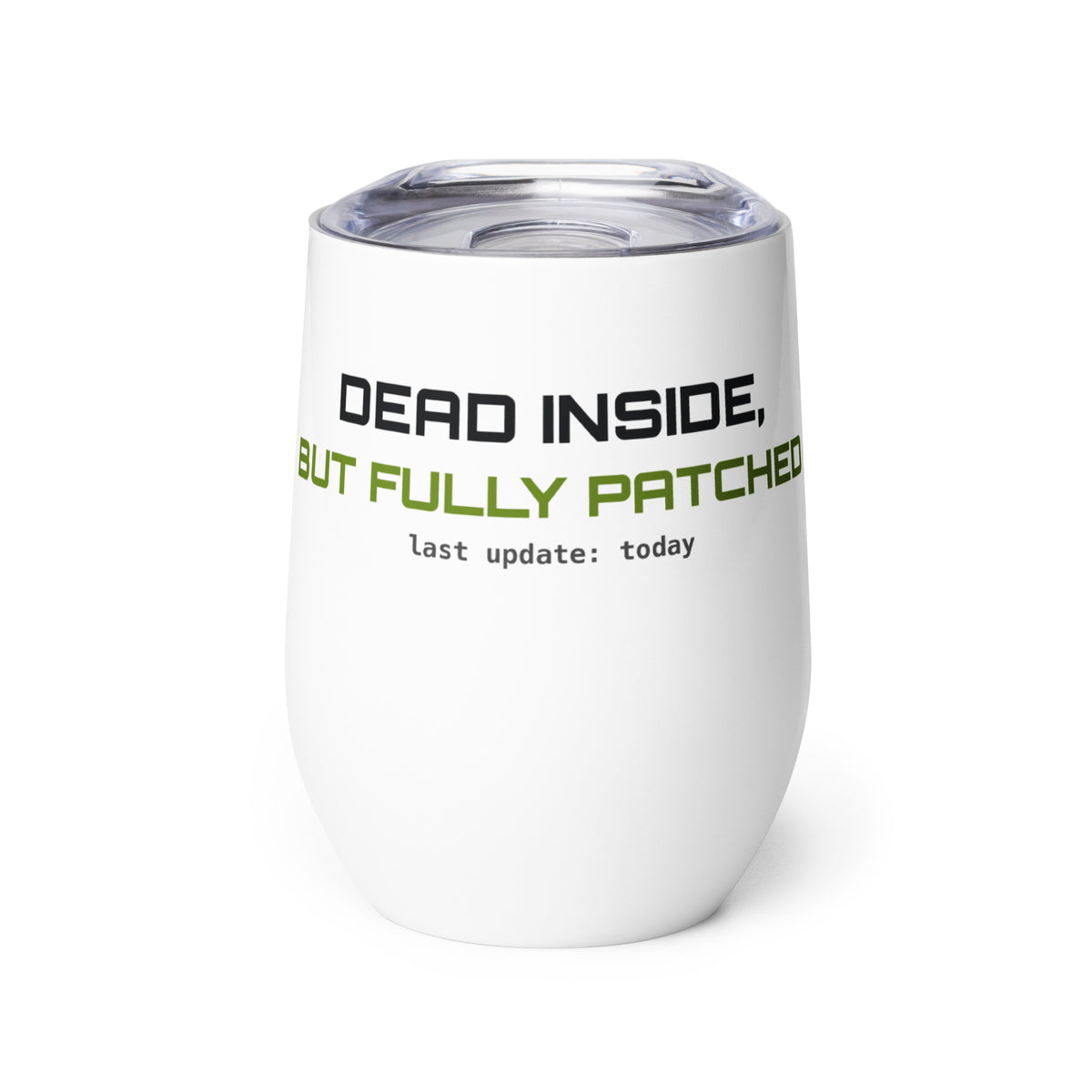 Office Meme Wine Tumbler, default view, with "Dead inside, but fully patched" print